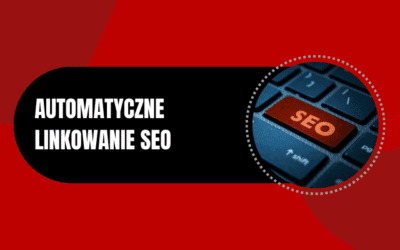 Automatyczne linkowanie – SEO na autopilocie