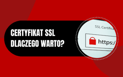 6 powodów, dlaczego potrzebujesz certyfikatu SSL
