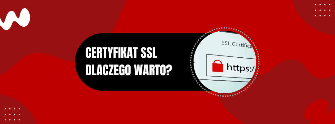 CERTYFIKAT SSL DLACZEGO WARTO