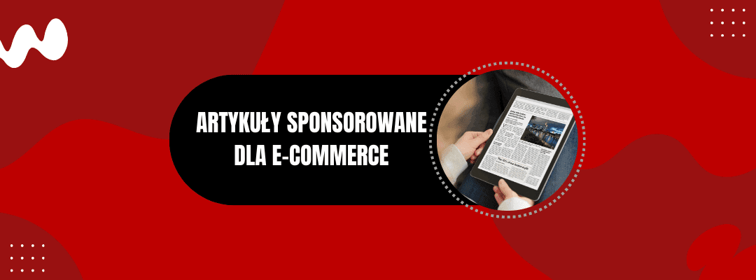 ARTYKUŁY SPONSOROWANE DLA E COMMERCE