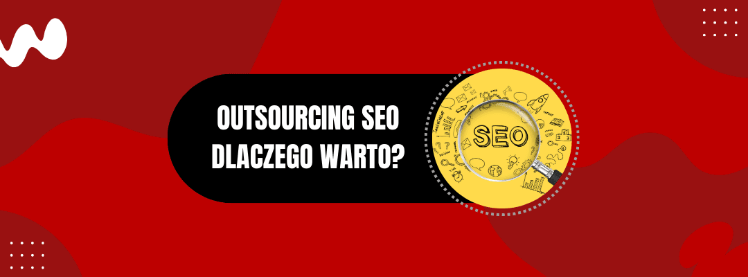 outsourcing seo dlaczego warto