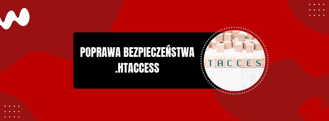 POPRAWA BEZPIECZEŃSTWA HTACCESS