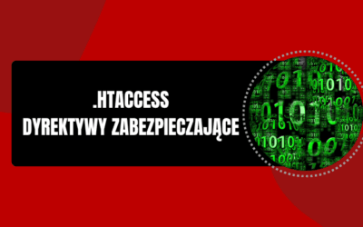 Dyrektywy .htaccess zwiększające bezpieczeństwo strony internetowej